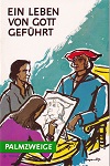 Ein Leben von Gott geführt