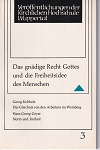 Das gnädige Recht Gottes und die Freiheitsidee des Menschen