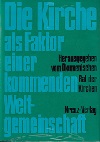 Die Kirche als Faktor einer kommenden Weltgemeinschaft