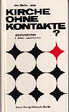 Kirche ohne Kontakte? 